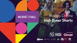Rooftop Cinema | Irish Queer Shorts 2nd edition @ Fabrica Gastropub