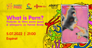 What is Porn? Proiecție de filme porno queer & afterparty cu Patrick Brăila @ Expirat