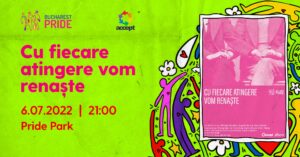 Cu fiecare Atingere Vom Renaște @Pride Park